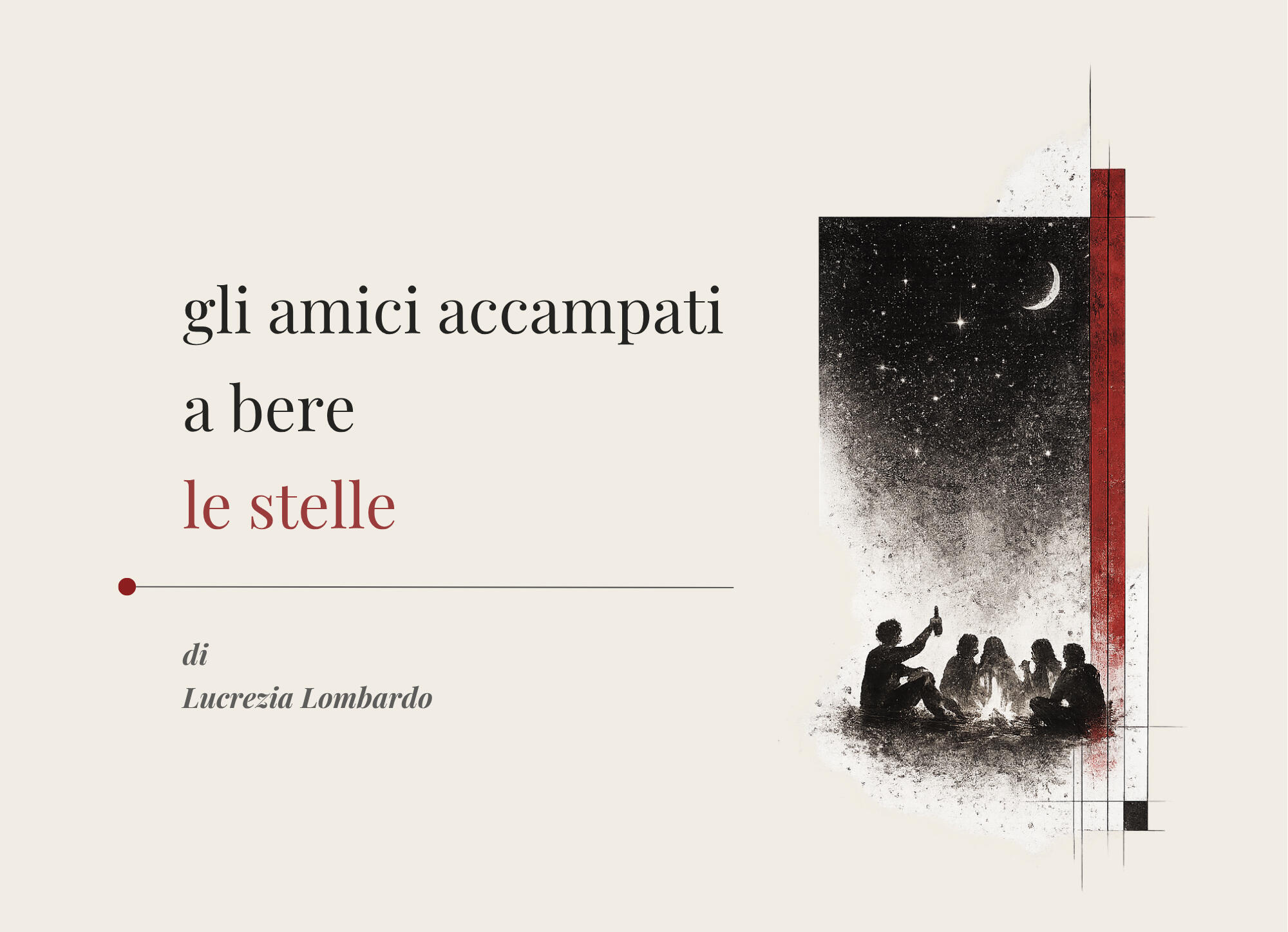 Gli amici accampati a bere le stelle