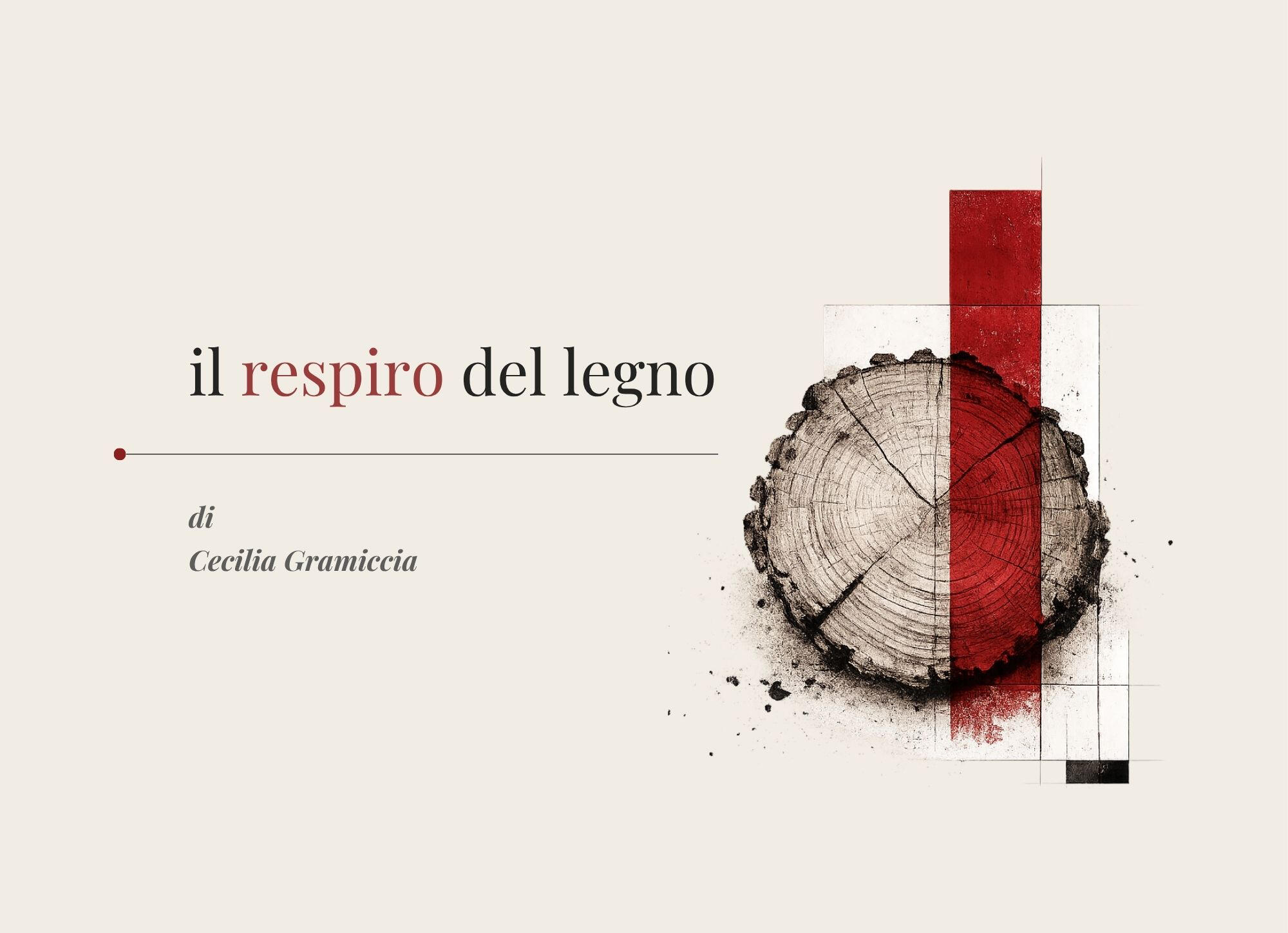 Il respiro del legno Il respiro del legno
